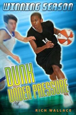 Cover of Dunk Under Pressure