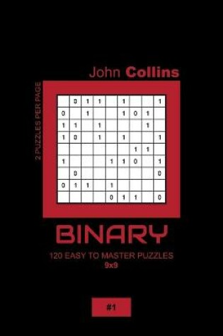 Cover of Binary - 120 Easy To Master Puzzles 9x9 - 1