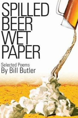 Cover of Spilled Beer Wet Paper