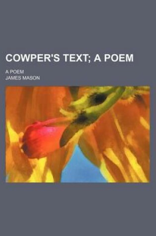 Cover of Cowper's Text; A Poem. a Poem