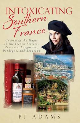 Book cover for Intoxicating Southern France