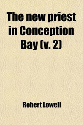 Cover of The New Priest in Conception Bay (Volume 2)