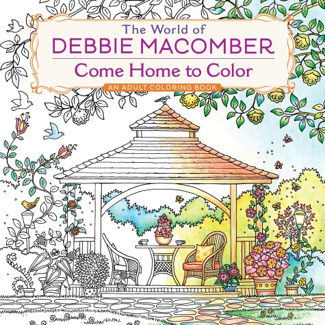 Book cover for The World of Debbie Macomber: Come Home to Color