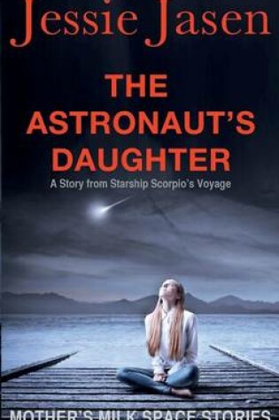 Cover of The Astronaut's Daughter