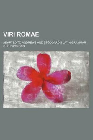 Cover of Viri Romae; Adapted to Andrews and Stoddard's Latin Grammar