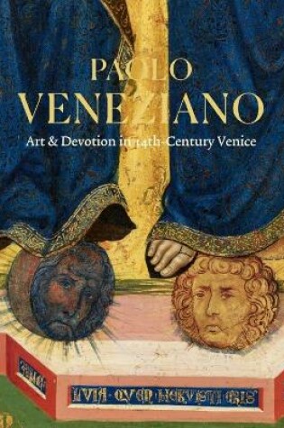 Cover of Paolo Veneziano: Art & Devotion in 14th-Century Venice