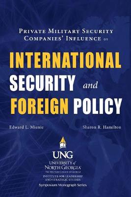 Cover of Private Military Security Companies' Influence on International Security and Foreign Policy