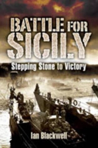 Cover of Battle for Sicily, The: Stepping Stone to Victory
