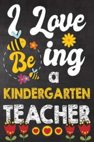 Cover of I Love Being Kindergarten Teacher