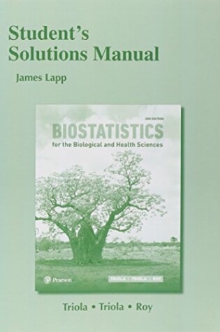 Cover of Student Solutions Manual for Biostatistics, Biostatistics for the Biological and Health Sciences