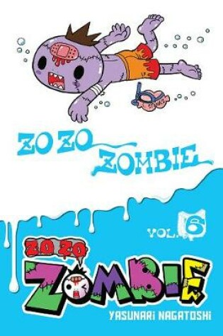 Cover of Zo Zo Zombie, Vol. 6