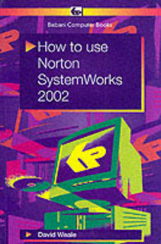 Cover of How to Use Norton SystemWorks 2002