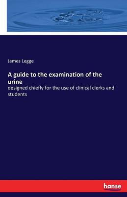 Book cover for A guide to the examination of the urine