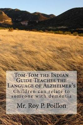 Book cover for Tom-Tom the Indian Guide Teaches the Language of Alzheimer's