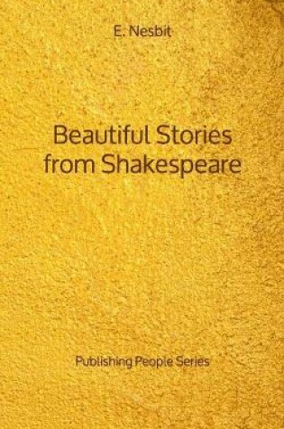 Cover of Beautiful Stories from Shakespeare - Publishing People Series