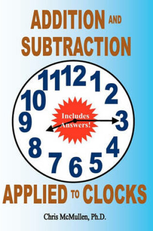 Cover of Addition and Subtraction Applied to Clocks