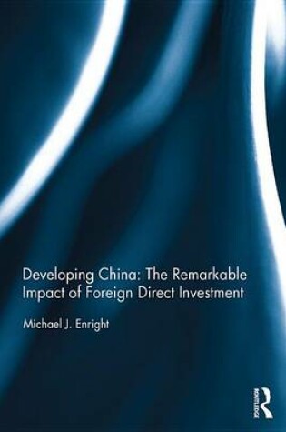 Cover of Developing China: The Remarkable Impact of Foreign Direct Investment