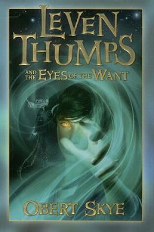 Cover of Leven Thumps and the Eyes of Want