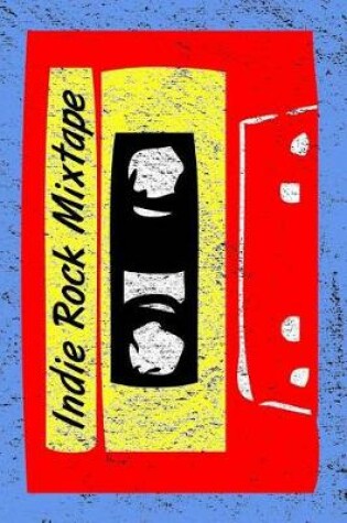 Cover of Indie Rock Mixtape