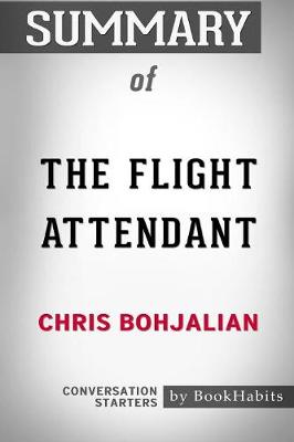 Book cover for Summary of The Flight Attendant by Chris Bohjalian