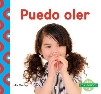 Book cover for Puedo Oler (I Can Smell) (Spanish Version)
