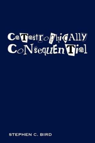 Cover of Catastrophically Consequential