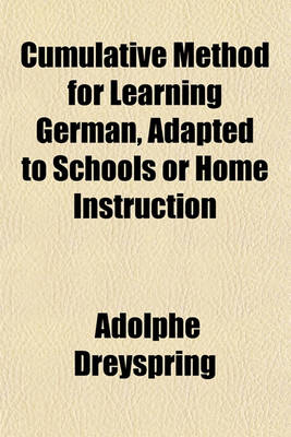 Book cover for Cumulative Method for Learning German, Adapted to Schools or Home Instruction