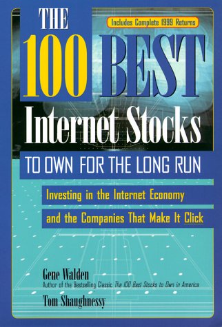 Book cover for The 100 Best Internet Stocks to Own for the Long Run