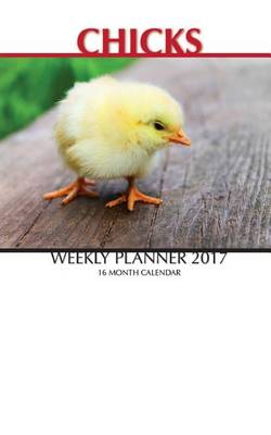 Book cover for Chicks Weekly Planner 2017