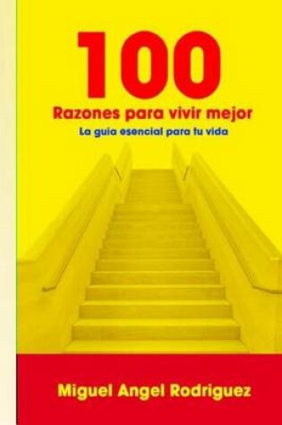 Cover of 100 Razones para vivir mejor