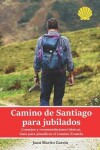 Book cover for Camino de Santiago para jubilados. Consejos y recomendaciones basicas