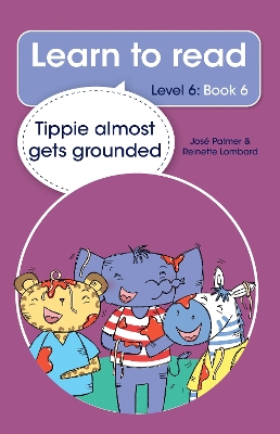 Cover of Learn to read (Level 6 Book 6): Tippie almost gets grounded