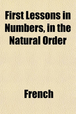 Book cover for First Lessons in Numbers, in the Natural Order