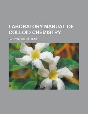Book cover for Laboratory Manual of Colloid Chemistry