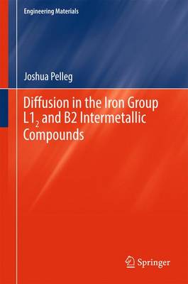 Book cover for Diffusion in the Iron Group L12 and B2 Intermetallic Compounds