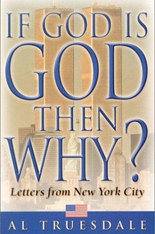 Cover of If God is God Then Why?