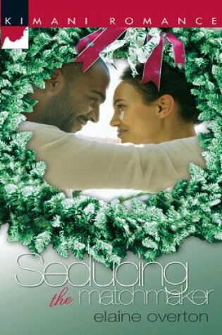 Cover of Seducing The Matchmaker