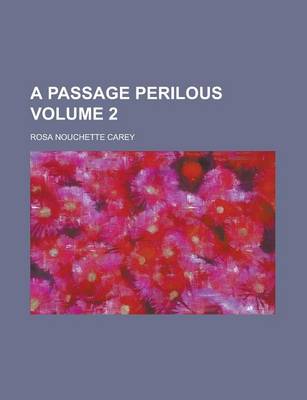 Book cover for A Passage Perilous Volume 2