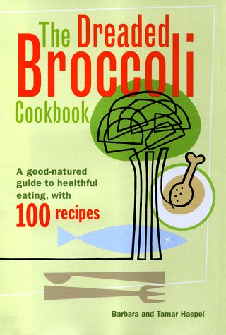 Book cover for The Dreaded Broccoli Cookbook