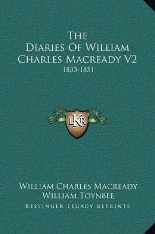 Cover of The Diaries of William Charles Macready V2