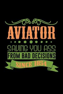 Book cover for Aviator. Saving your ass from bad decisions. Since 1854