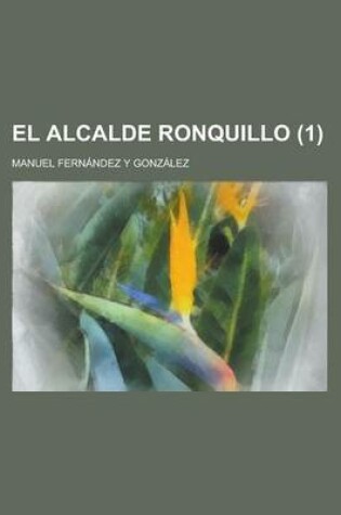 Cover of El Alcalde Ronquillo (1)