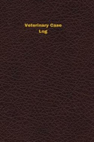 Cover of Veterinary Case Log