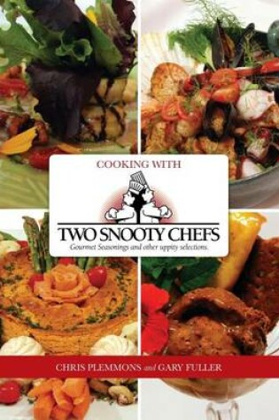 Cover of Cooking with Two Snooty Chefs