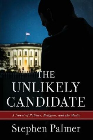 Cover of The Unlikely Candidate