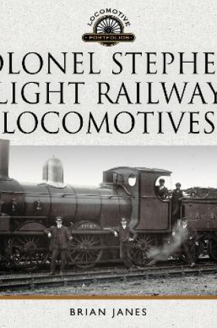 Cover of Colonel Stephens Light Railway Locomotives