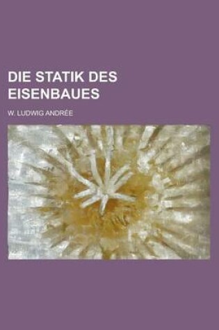 Cover of Die Statik Des Eisenbaues