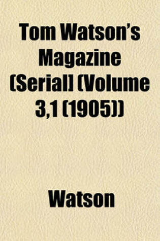 Cover of Tom Watson's Magazine (Serial] (Volume 3,1 (1905))