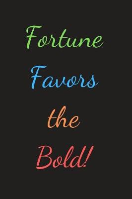 Book cover for Fortune Favors the Bold