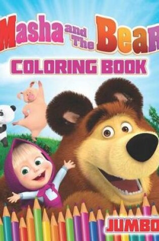 Cover of Masha and the Bear JUMBO Coloring Book